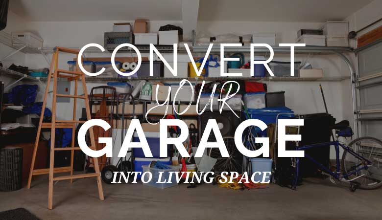 convert your garage into living space